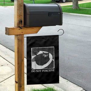 Do Not Perceive Me Funny Meme Cat Lover Garden Flag Funny Cat Sarcstic Meme TS14 Print Your Wear