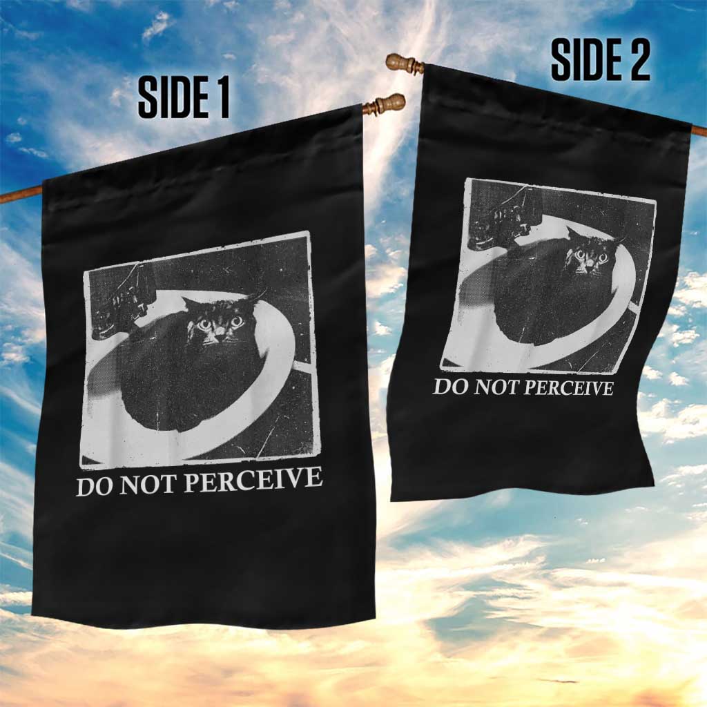 Do Not Perceive Me Funny Meme Cat Lover Garden Flag Funny Cat Sarcstic Meme TS14 Print Your Wear