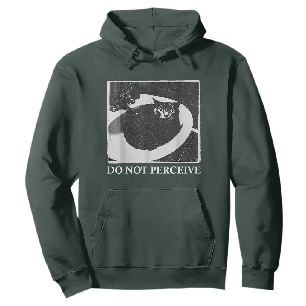 Do Not Perceive Me Funny Meme Cat Lover Hoodie Funny Cat Sarcstic Meme TS14 Dark Forest Green Print Your Wear