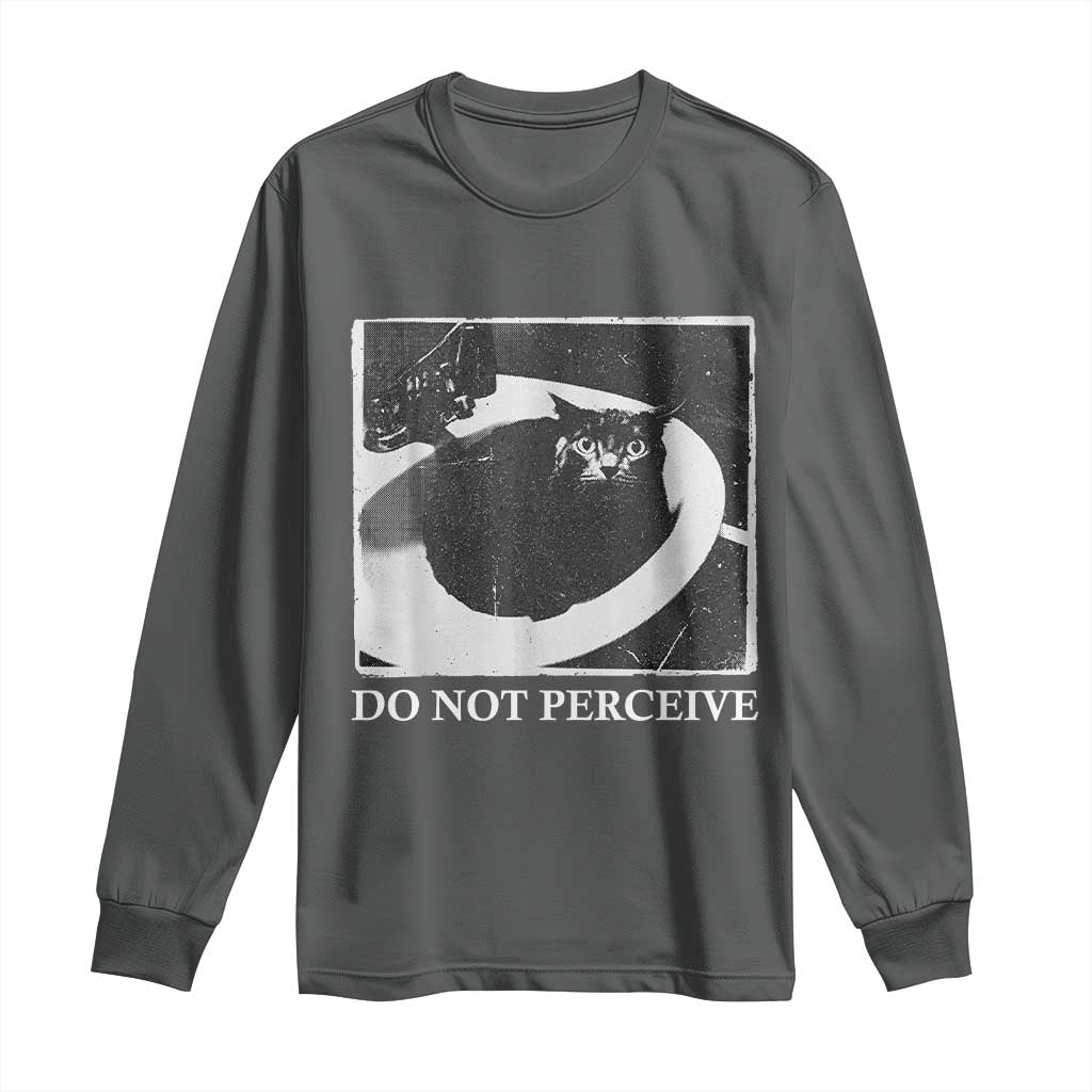 Do Not Perceive Me Funny Meme Cat Lover Long Sleeve Shirt Funny Cat Sarcstic Meme TS14 Dark Heather Print Your Wear