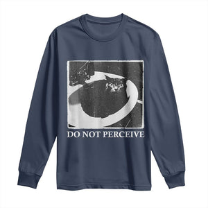 Do Not Perceive Me Funny Meme Cat Lover Long Sleeve Shirt Funny Cat Sarcstic Meme TS14 Navy Print Your Wear