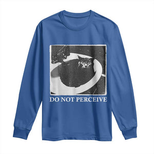 Do Not Perceive Me Funny Meme Cat Lover Long Sleeve Shirt Funny Cat Sarcstic Meme TS14 Royal Blue Print Your Wear