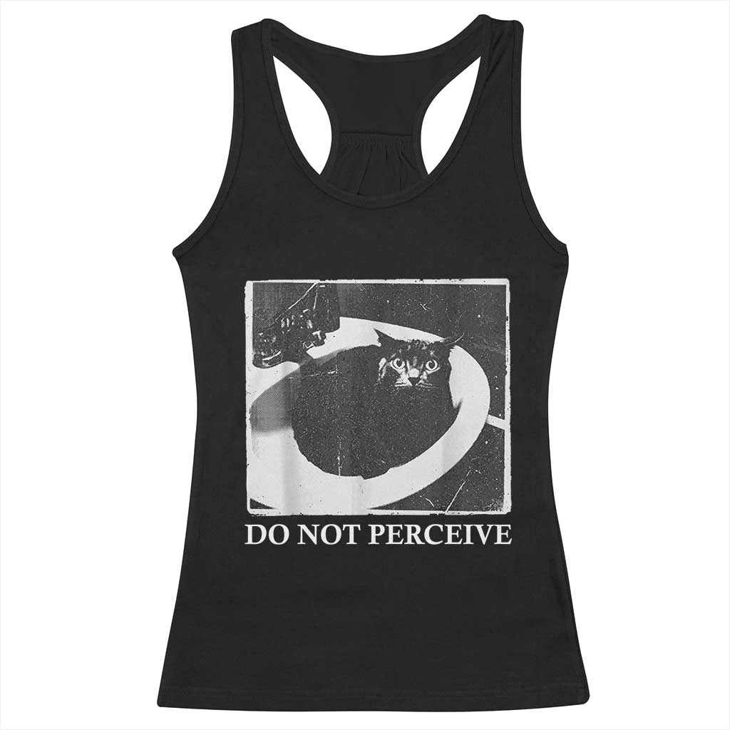 Do Not Perceive Me Funny Meme Cat Lover Racerback Tank Top Funny Cat Sarcstic Meme TS14 Black Print Your Wear