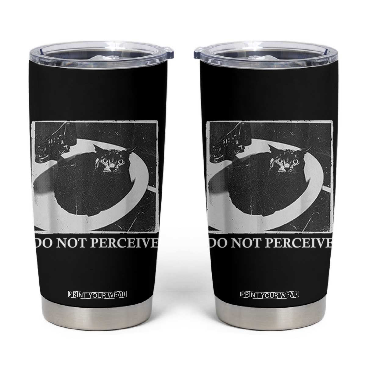 Do Not Perceive Me Funny Meme Cat Lover Tumbler Cup Funny Cat Sarcstic Meme TS14 Black Print Your Wear