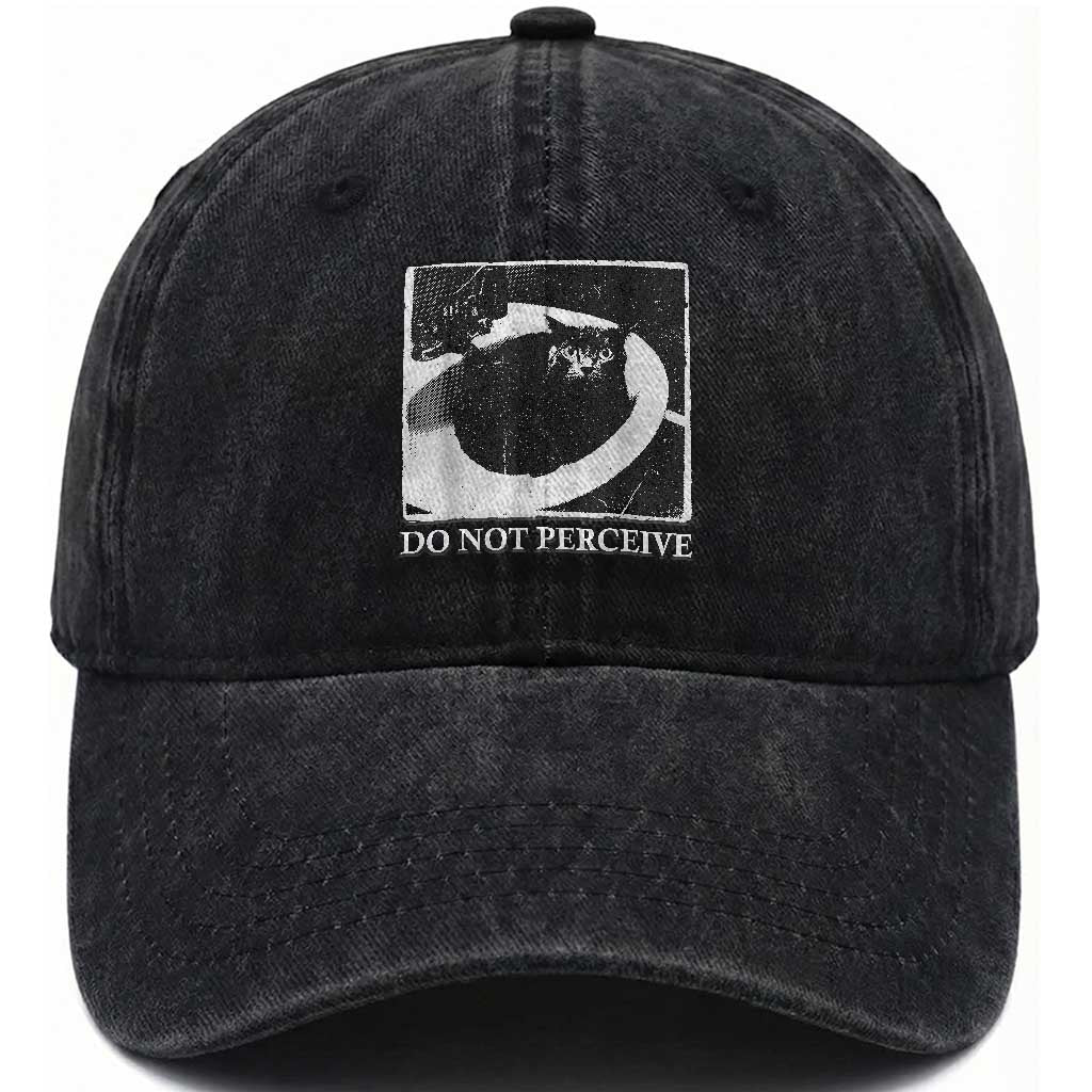 Do Not Perceive Me Funny Meme Cat Lover Washed Cotton Baseball Cap Funny Cat Sarcstic Meme TS14 Print Your Wear