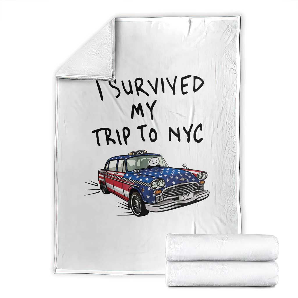 I Survived My Trip to NYC Throw Blanket Funny New York City USA Flag Taxi Meme Gift TS14 White Print Your Wear