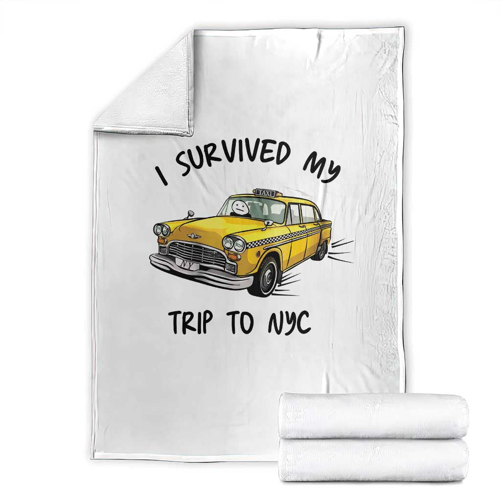 I Survived My Trip to NYC Throw Blanket Funny New York City Yellow Taxi Meme Gift TS14 White Print Your Wear