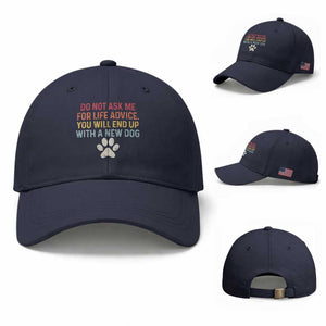Do Not Ask Me For Life Advice Baseball Cap Funny Quote Dog Lover Gift TS14 Baseball Cap Universal Fit Navy Print Your Wear