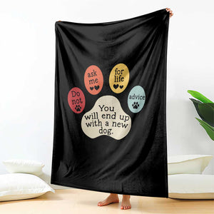 Do Not Ask Me For Life Advice Throw Blanket Funny Sarcastic Dog Lover Gift TS14 Print Your Wear