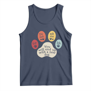 Do Not Ask Me For Life Advice Tank Top Funny Sarcastic Dog Lover Gift TS14 Navy Print Your Wear