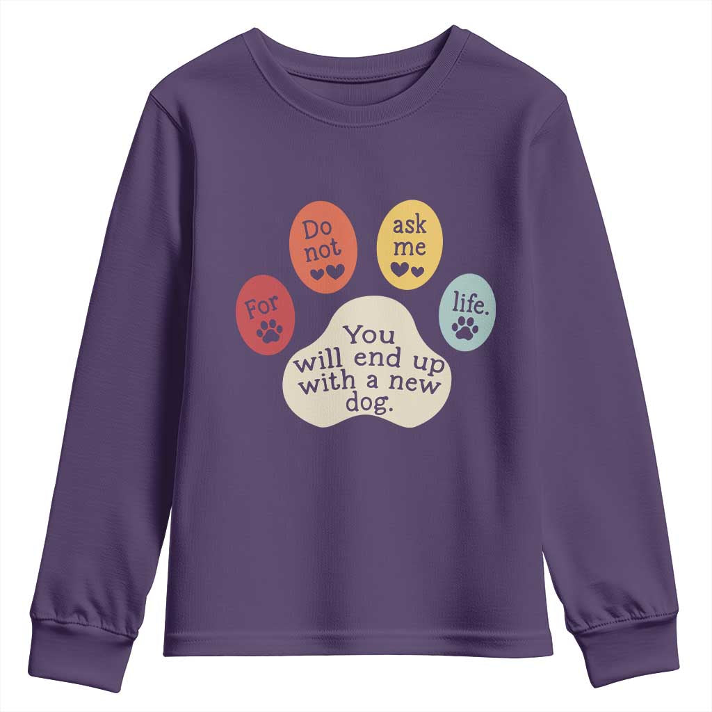 Do Not Ask Me For Life Advice Youth Sweatshirt Funny Sarcastic Dog Lover Gift TS14 Purple Print Your Wear