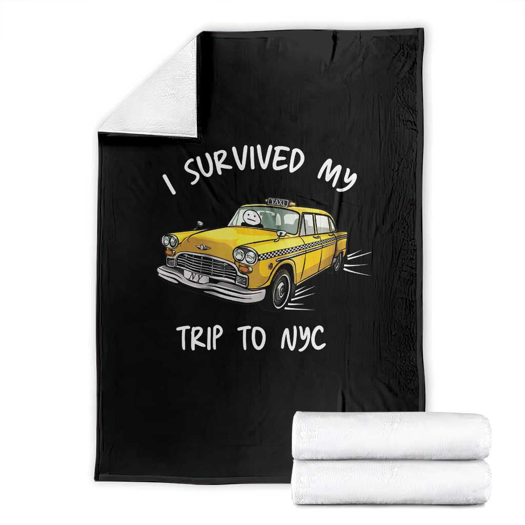 I Survived My Trip to NYC Throw Blanket Funny New York City Yellow Taxi Meme TS14 Black Print Your Wear