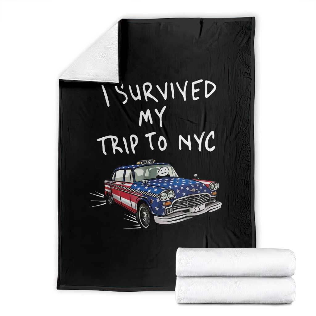 I Survived My Trip to NYC Throw Blanket Funny New York City USA Flag Taxi Meme TS14 Black Print Your Wear
