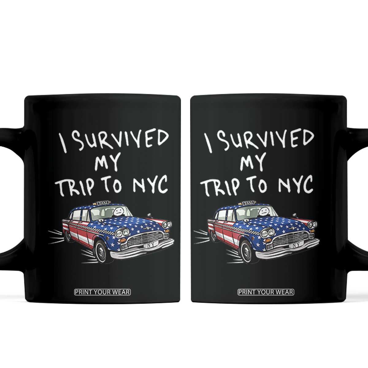 I Survived My Trip to NYC Coffee Mug Funny New York City USA Flag Taxi Meme TS14 Black Print Your Wear