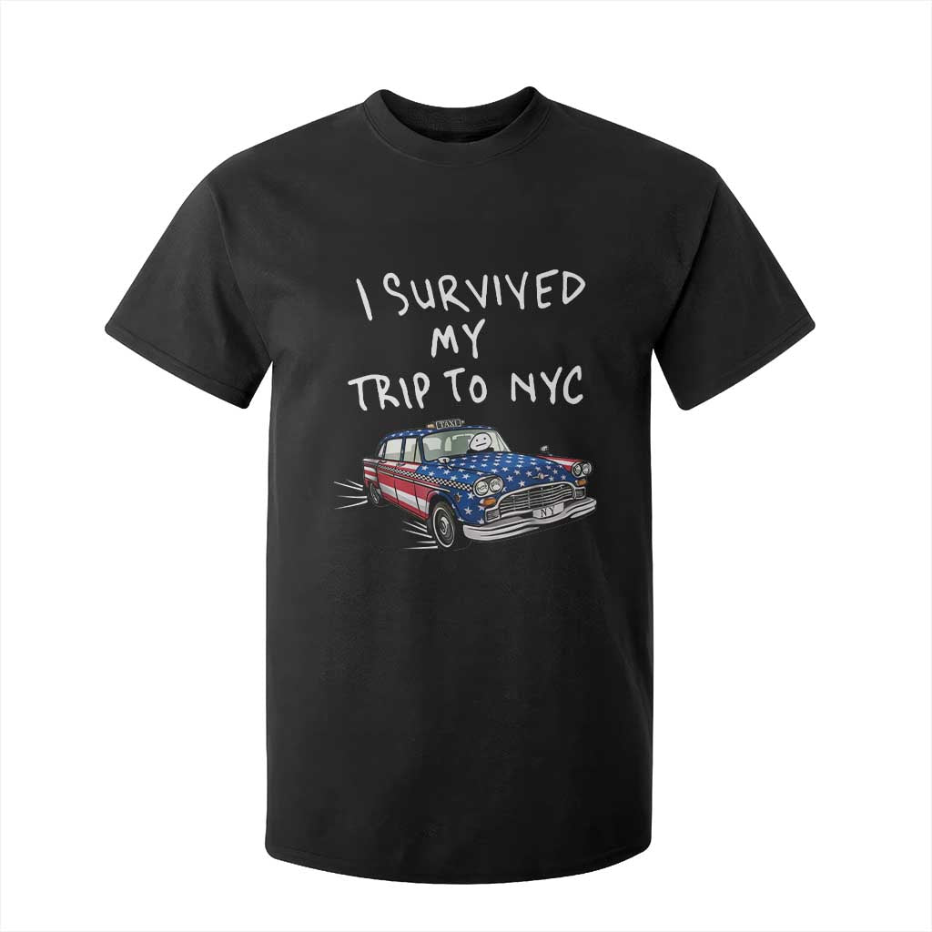 I Survived My Trip to NYC T Shirt For Kid Funny New York City USA Flag Taxi Meme TS14 Black Print Your Wear