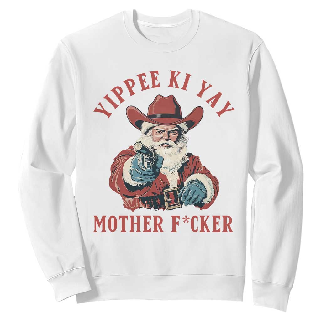 Yippee Ki Yay Mother Fcker Sweatshirt Funny Santa Gun Christmas TS14 White Print Your Wear