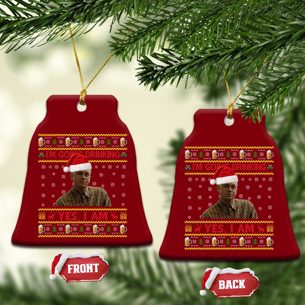 Ed Gein Christmas Ceramic Ornament I Am Going Drinking Yes I Am Christmas TS14 Print Your Wear