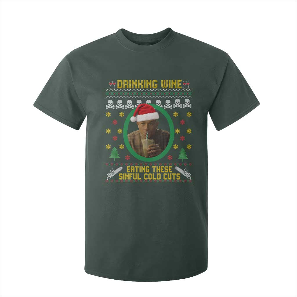 Ed Gein Christmas T Shirt For Kid Drinking Wine Eating These Sinful Cold Cuts TS14 Dark Forest Green Print Your Wear