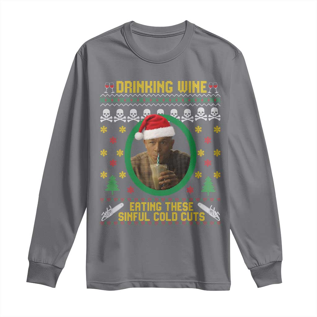 Ed Gein Christmas Long Sleeve Shirt Drinking Wine Eating These Sinful Cold Cuts TS14 Charcoal Print Your Wear