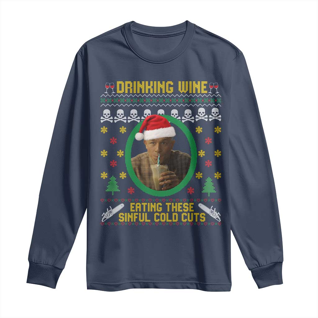 Ed Gein Christmas Long Sleeve Shirt Drinking Wine Eating These Sinful Cold Cuts TS14 Navy Print Your Wear