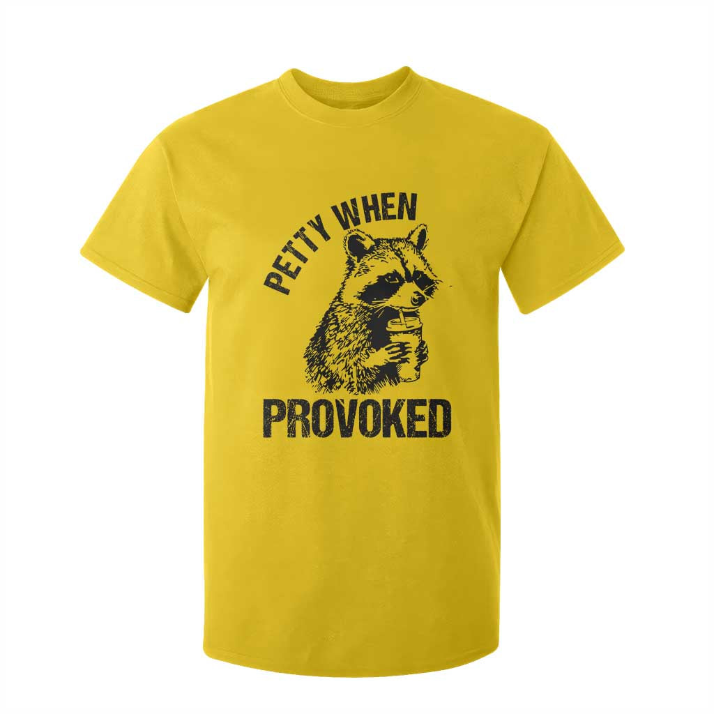 Petty When Provoked T Shirt For Kid Funny Raccoon Meme TS14 Daisy Print Your Wear