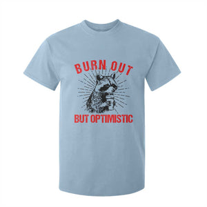Burnt Out But Optimistic T Shirt For Kid Funny Raccoon Meme TS14 Light Blue Print Your Wear