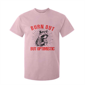 Burnt Out But Optimistic T Shirt For Kid Funny Raccoon Meme TS14 Light Pink Print Your Wear