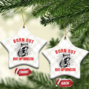 Burnt Out But Optimistic Ceramic Ornament Funny Raccoon Meme TS14 Print Your Wear