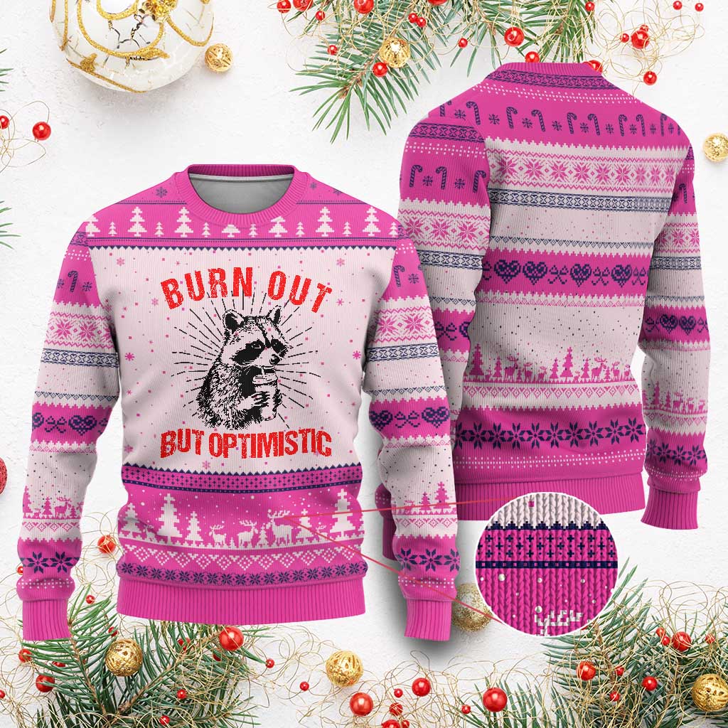 Burnt Out But Optimistic Ugly Christmas Sweater Funny Raccoon Meme TS14 Hot Pink Print Your Wear