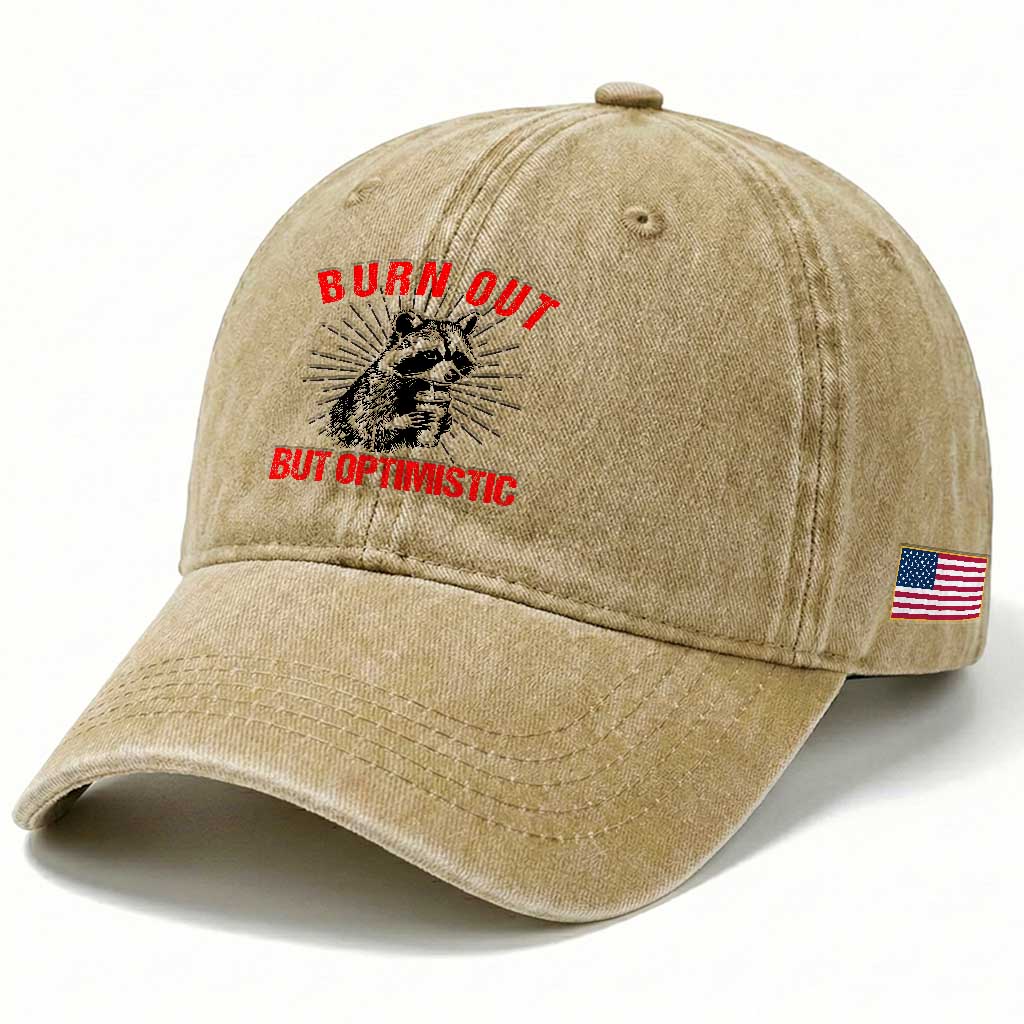 Burnt Out But Optimistic Washed Cotton Baseball Cap Funny Raccoon Meme TS14 Print Your Wear