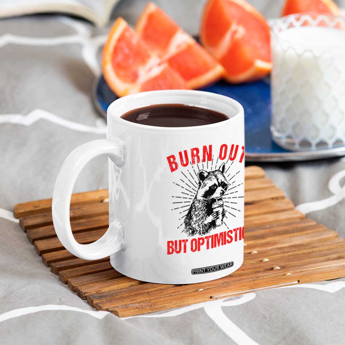 Burnt Out But Optimistic Coffee Mug Funny Raccoon Meme TS14 Print Your Wear