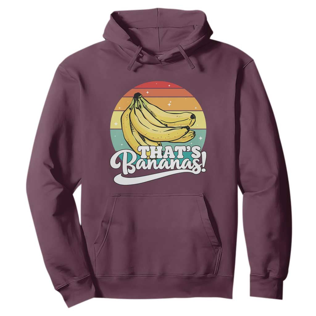 That's Bananas Hoodie Funny Banana Lover Saying TS14 Maroon Print Your Wear