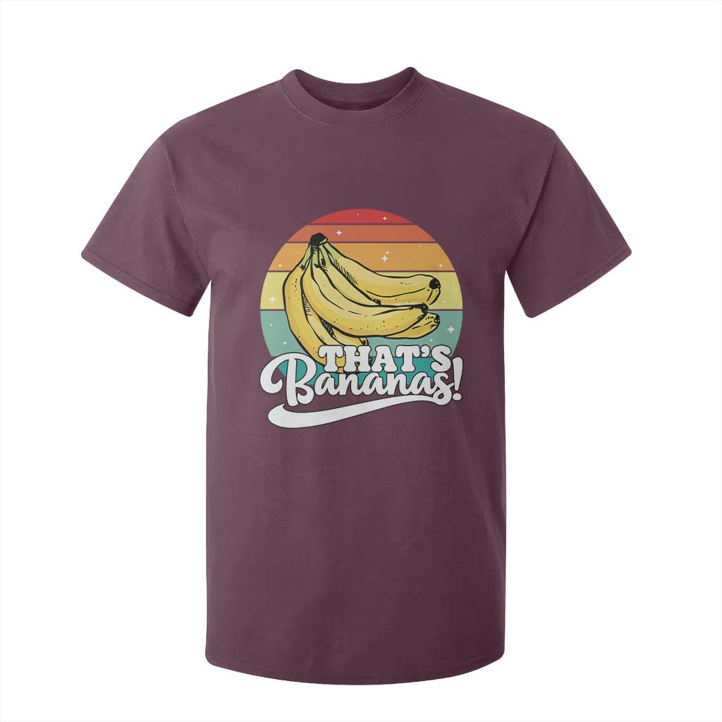 That's Bananas T Shirt For Kid Funny Banana Lover Saying TS14 Maroon Print Your Wear