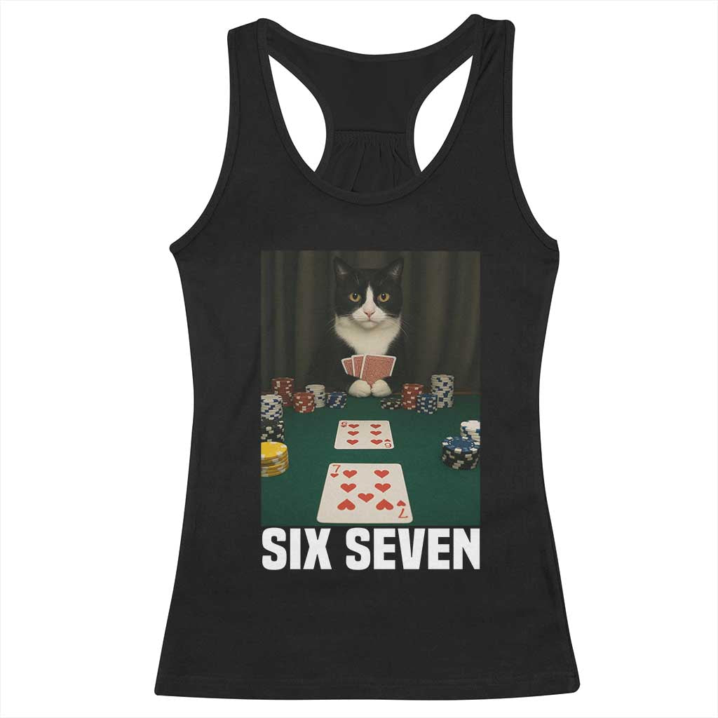 67 Poker Cat Racerback Tank Top Funny Six Seven Meme TS14 Black Print Your Wear