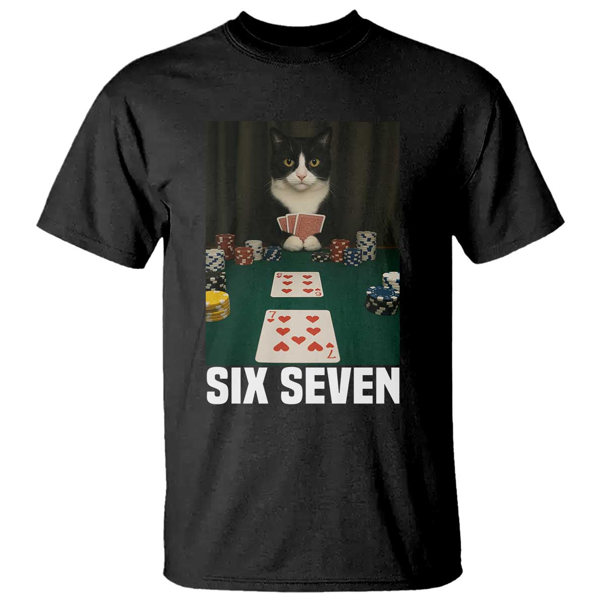 67 Poker Cat T Shirt Funny Six Seven Meme TS14 Black Print Your Wear
