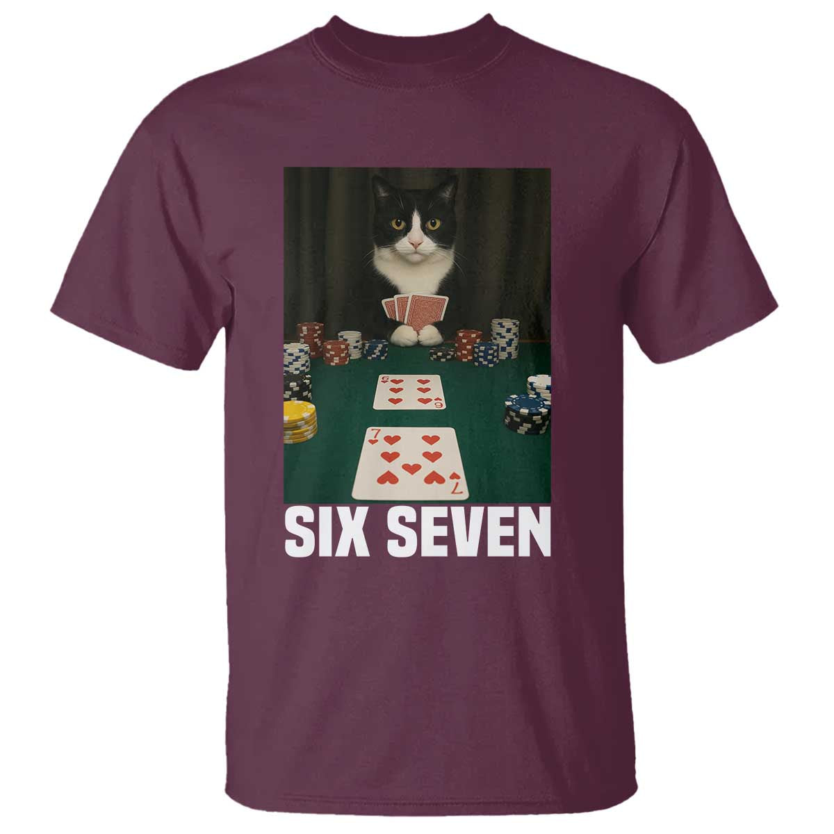 67 Poker Cat T Shirt Funny Six Seven Meme TS14 Maroon Print Your Wear