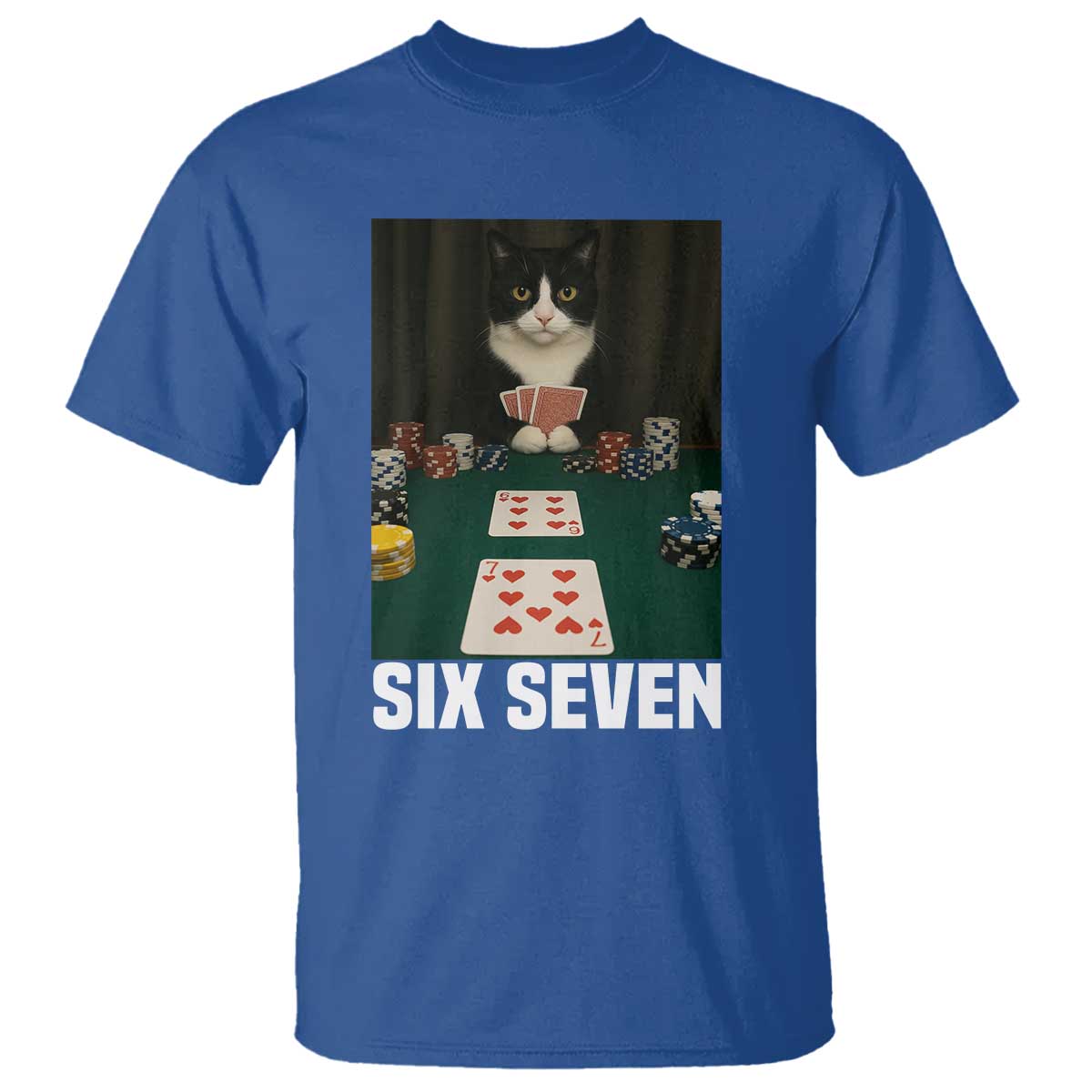 67 Poker Cat T Shirt Funny Six Seven Meme TS14 Royal Blue Print Your Wear