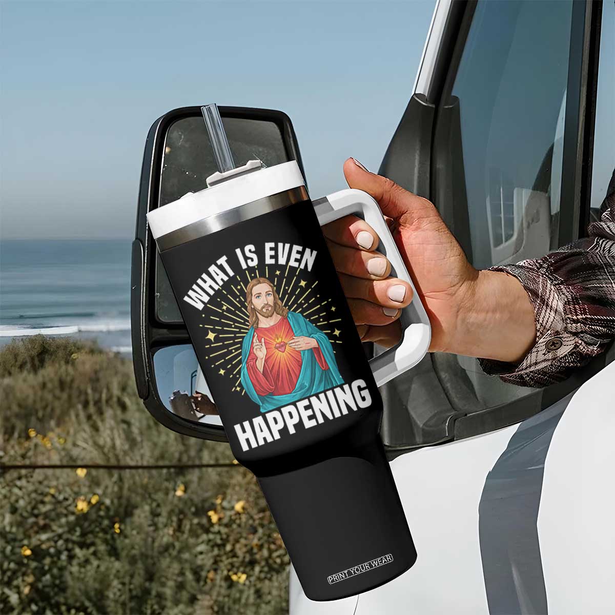 Funny Christian Tumbler With Handle What Is Even Happening TS14 Print Your Wear