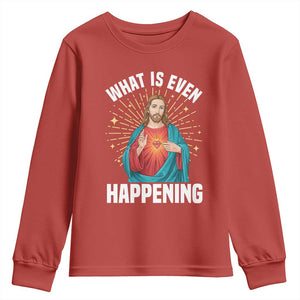Funny Christian Youth Sweatshirt What Is Even Happening TS14 Red Print Your Wear