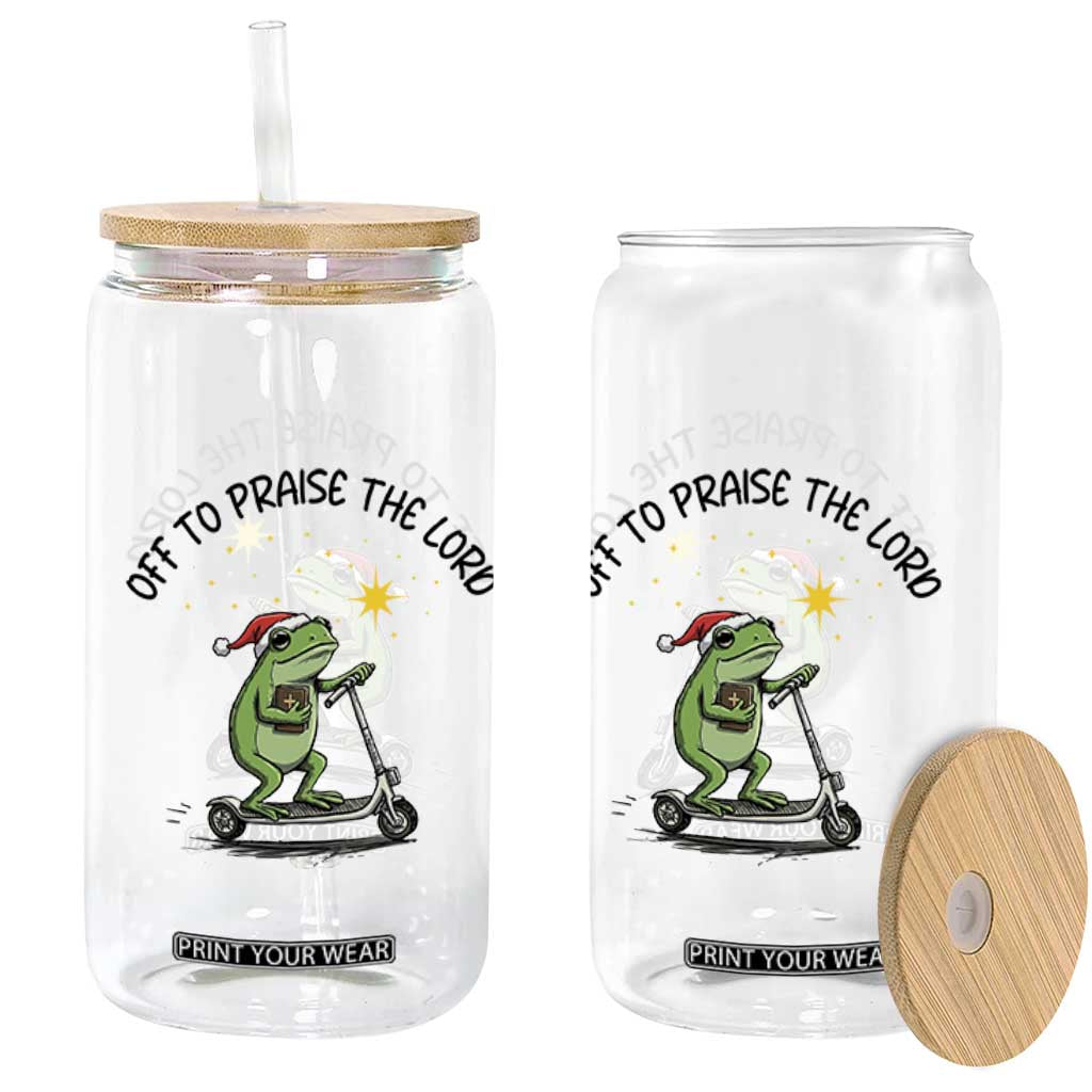 Off To Praise The Lord Glass Can Funny Frog Christian TS14 Print Your Wear
