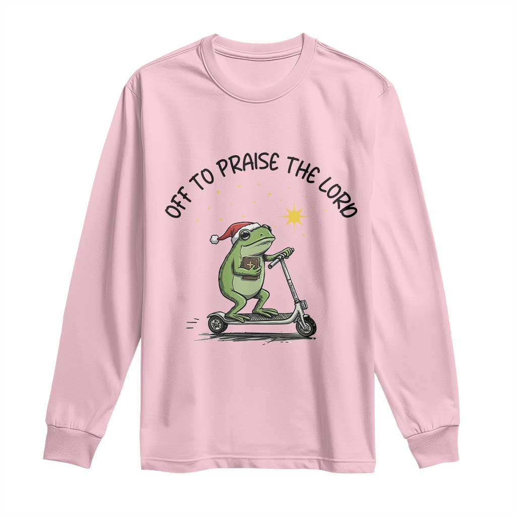 Off To Praise The Lord Long Sleeve Shirt Funny Frog Christian TS14 Light Pink Print Your Wear