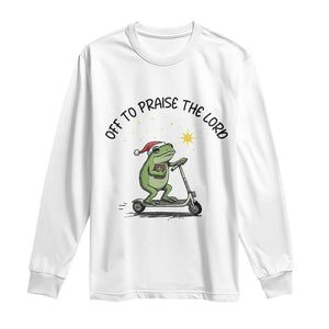 Off To Praise The Lord Long Sleeve Shirt Funny Frog Christian TS14 White Print Your Wear