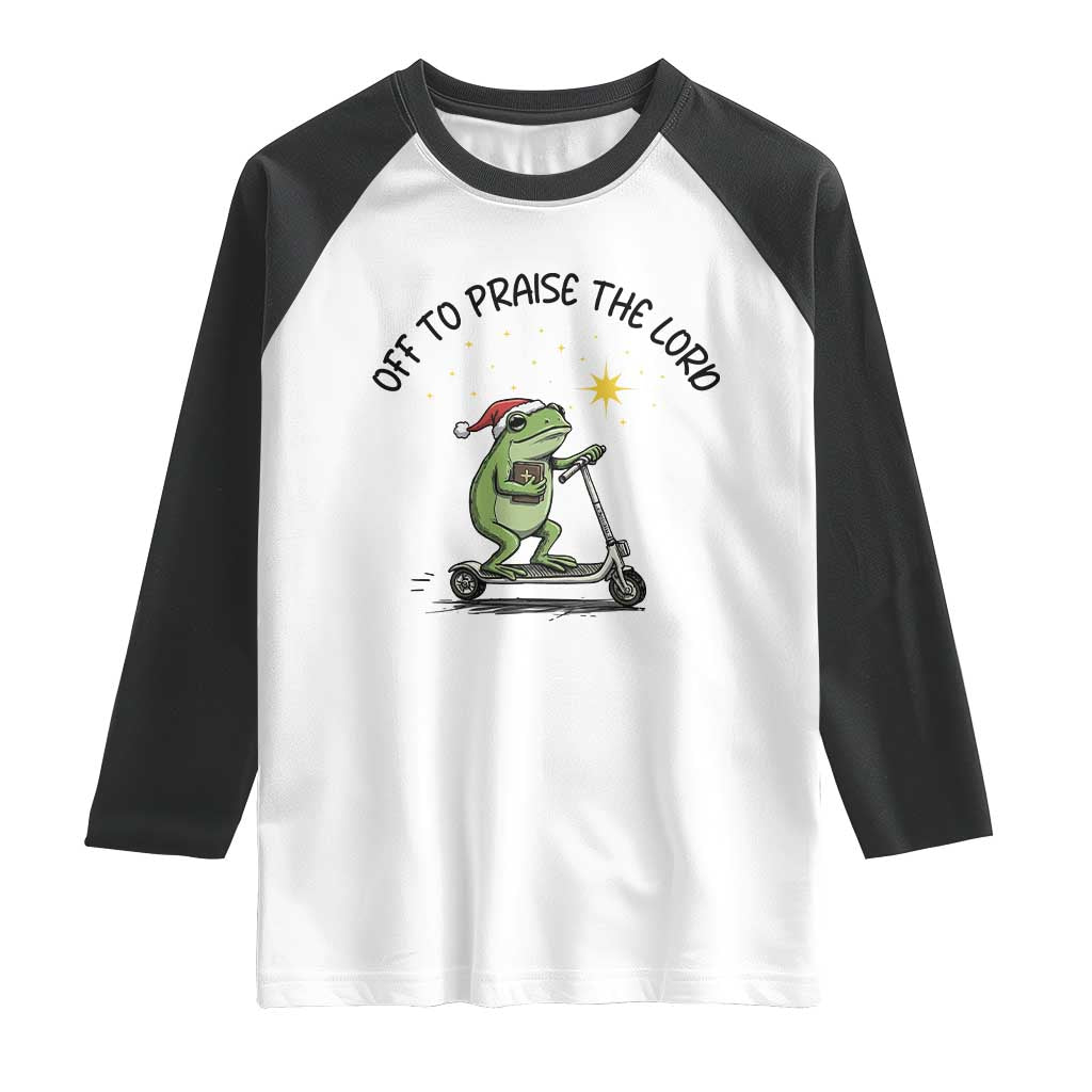 Off To Praise The Lord Raglan Shirt Funny Frog Christian TS14 White Black Print Your Wear