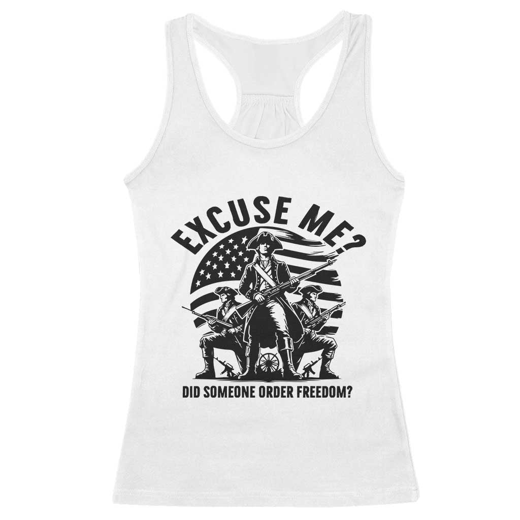 Freedom Resist Protest Civil Rights Racerback Tank Top Excuse Me Did Someone Order Freedom TS14 White Print Your Wear