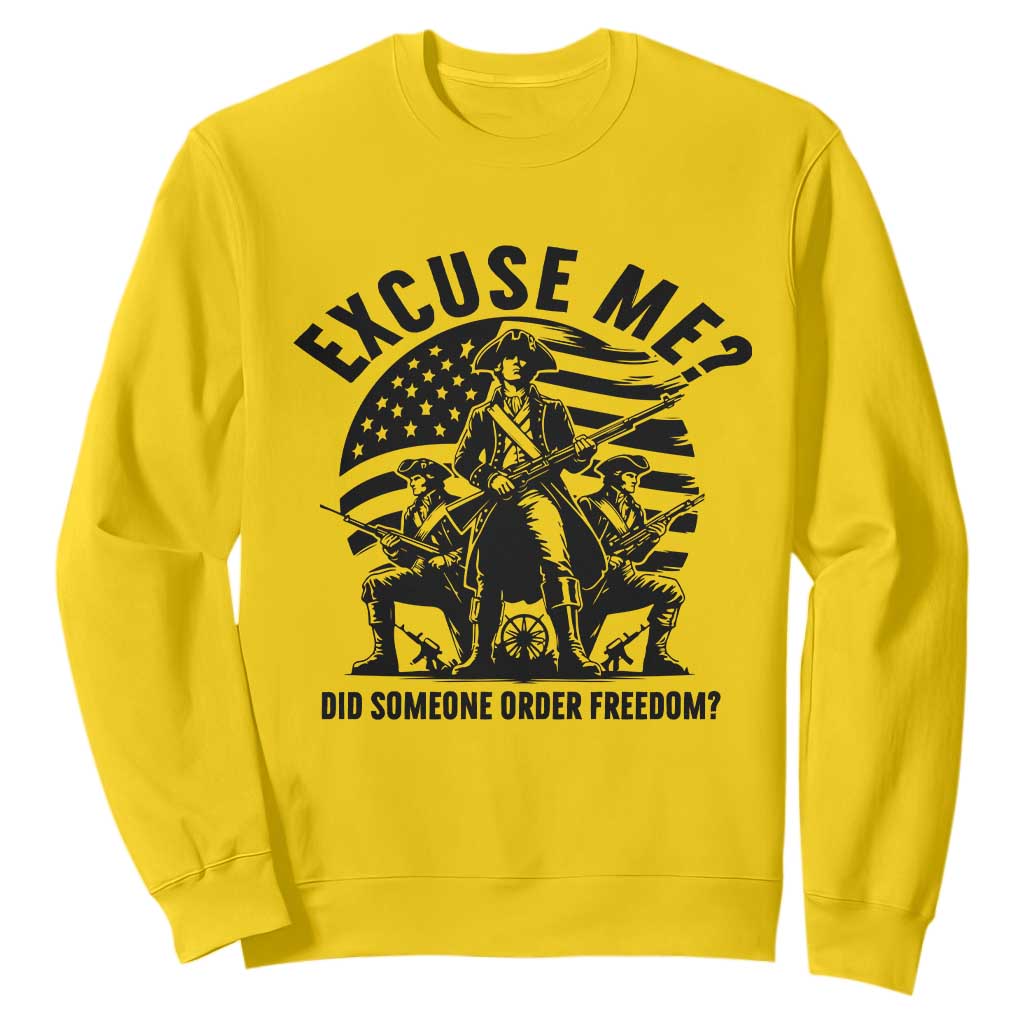 Freedom Resist Protest Civil Rights Sweatshirt Excuse Me Did Someone Order Freedom TS14 Daisy Print Your Wear