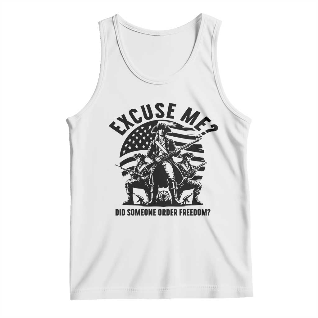 Freedom Resist Protest Civil Rights Tank Top Excuse Me Did Someone Order Freedom TS14 White Print Your Wear