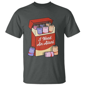 I Need An Alani T Shirt Funny Drinking Trendy Summer Vacation TS14 Dark Heather Print Your Wear