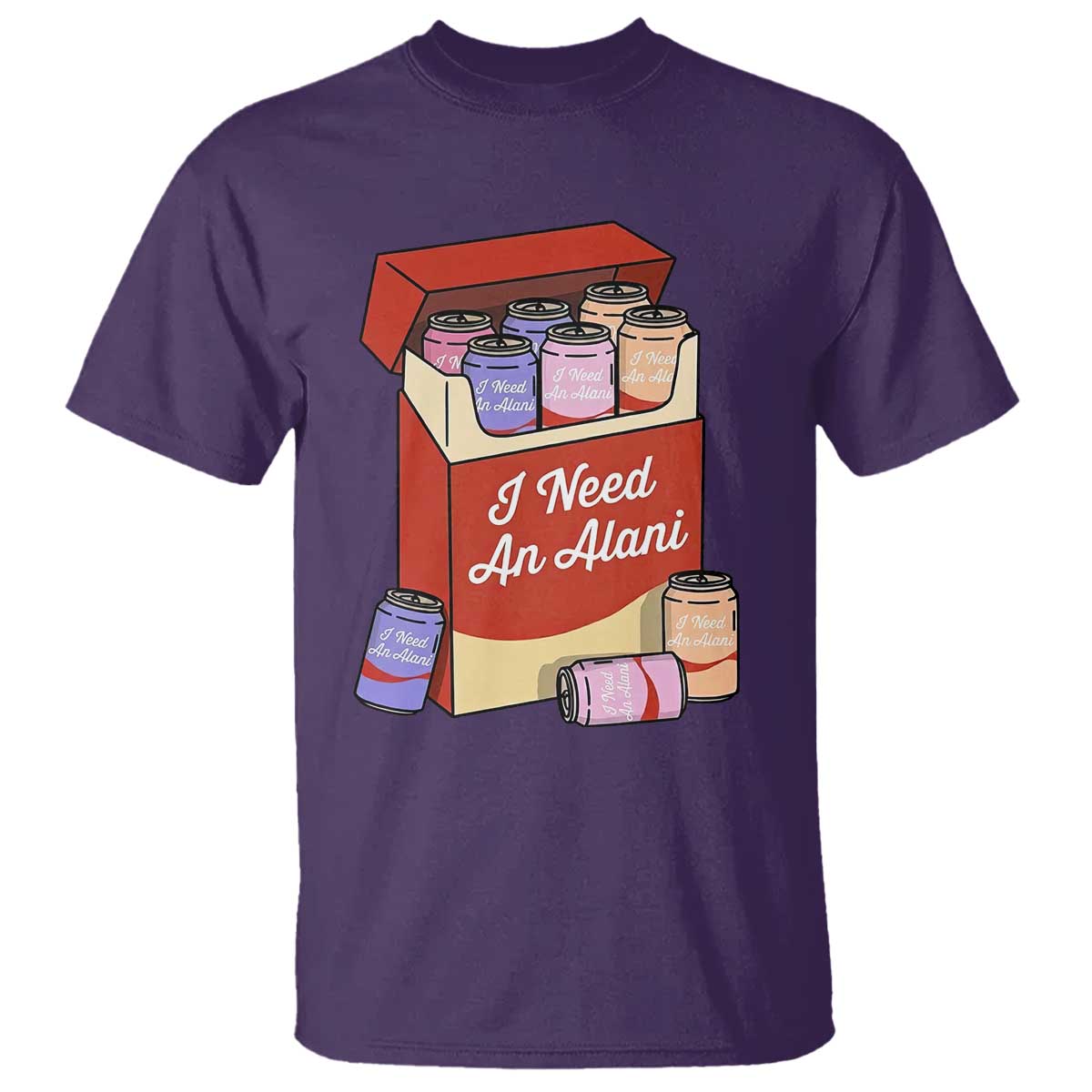 I Need An Alani T Shirt Funny Drinking Trendy Summer Vacation TS14 Purple Print Your Wear