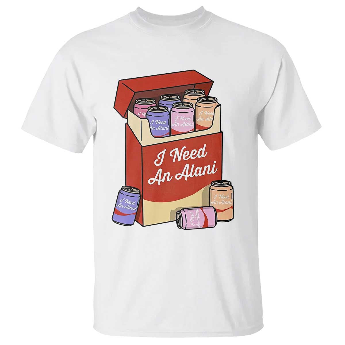 I Need An Alani T Shirt Funny Drinking Trendy Summer Vacation TS14 White Print Your Wear