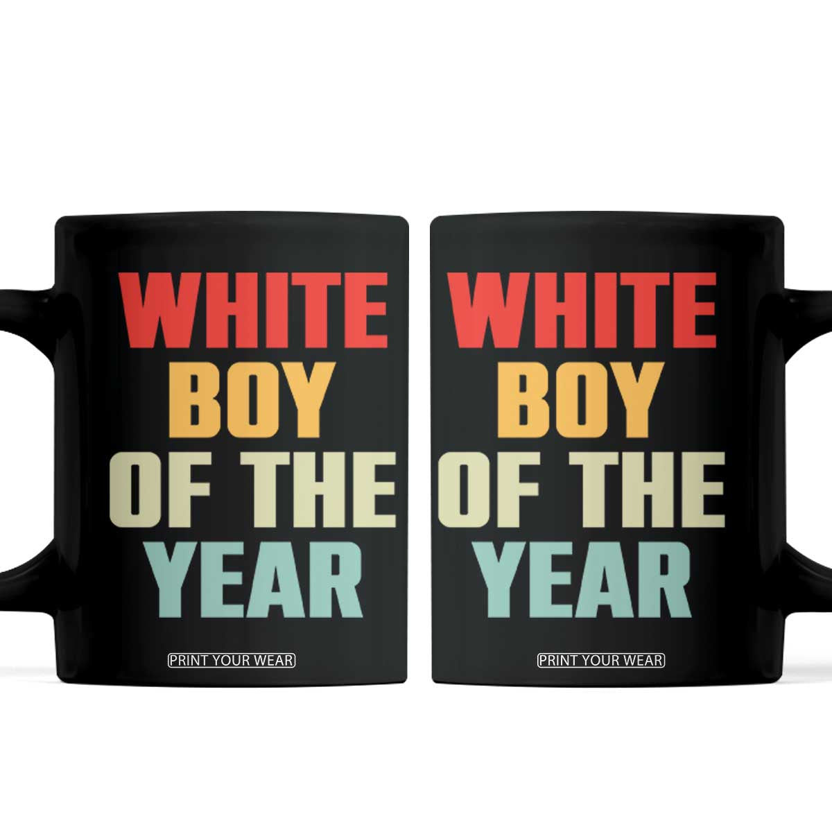 White Boy Of The Year Coffee Mug Funny Statement TS14 Black Print Your Wear